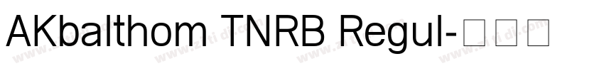 AKbalthom TNRB Regul字体转换